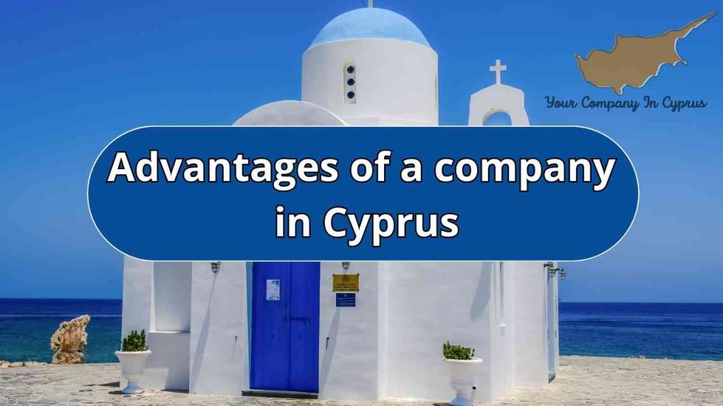 Advantages of a company in Cyprus